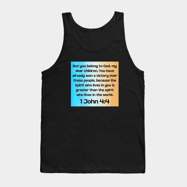 Bible Verse 1 John 4:4 Tank Top by Prayingwarrior